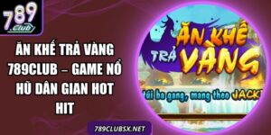 Ăn Khế Trả Vàng