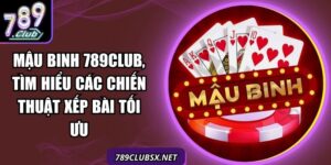 Mậu Binh 789Club