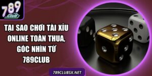 Tại Sao Chơi Tài Xỉu Online Toàn Thua